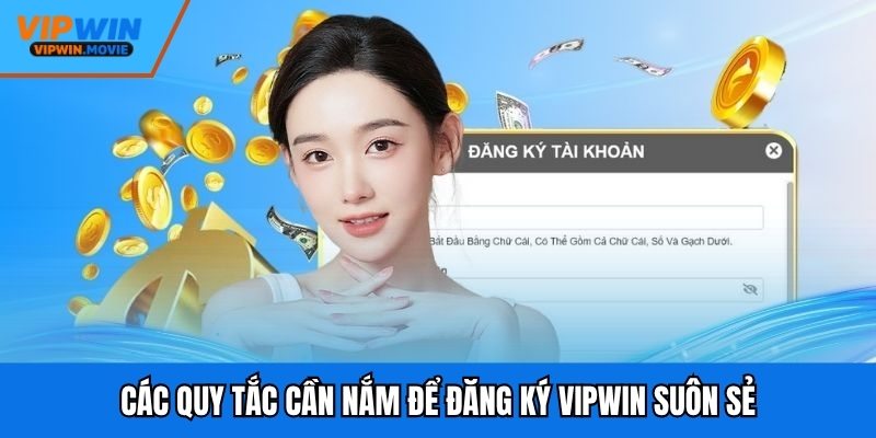 Các quy tắc cần nắm để đăng ký VIPWIN suôn sẻ