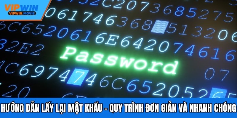 Hướng Dẫn Lấy Lại Mật Khẩu