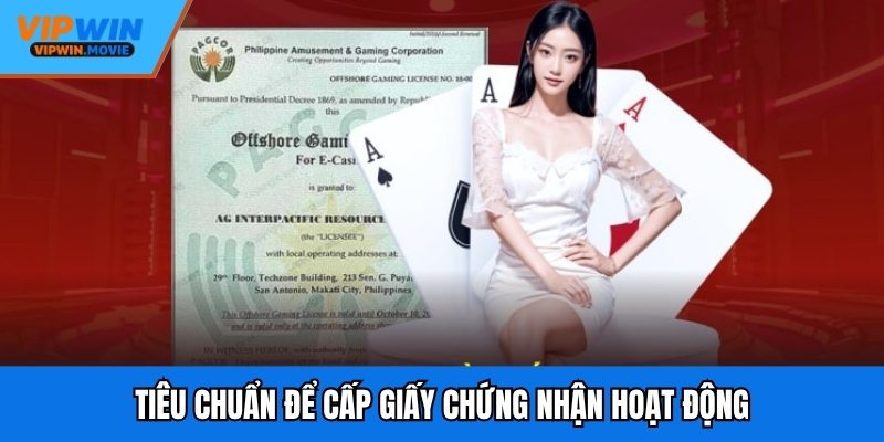 Tiêu chuẩn để cấp giấy chứng nhận hoạt động